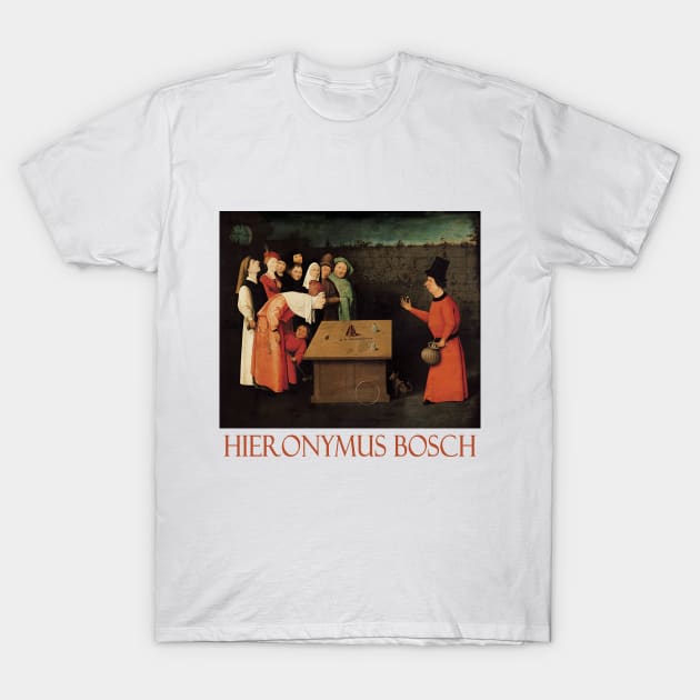 The Conjurer (15th Century) by Hieronymus Bosch T-Shirt by Naves